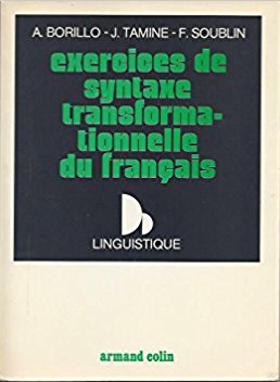 Exercices de syntaxe transformationnelle du français, Colin, 1974