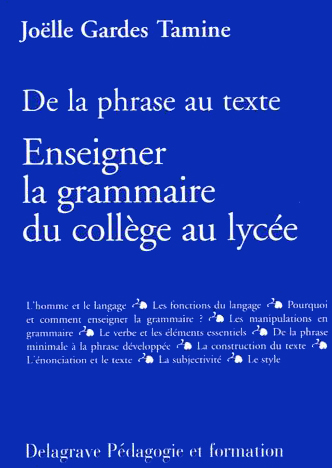 De la phrase au texte. Enseigner la grammaire au collège et au lycée Delagrave, 2005