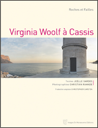 Roches et failles, Virginia Woolf à Cassis, 2002